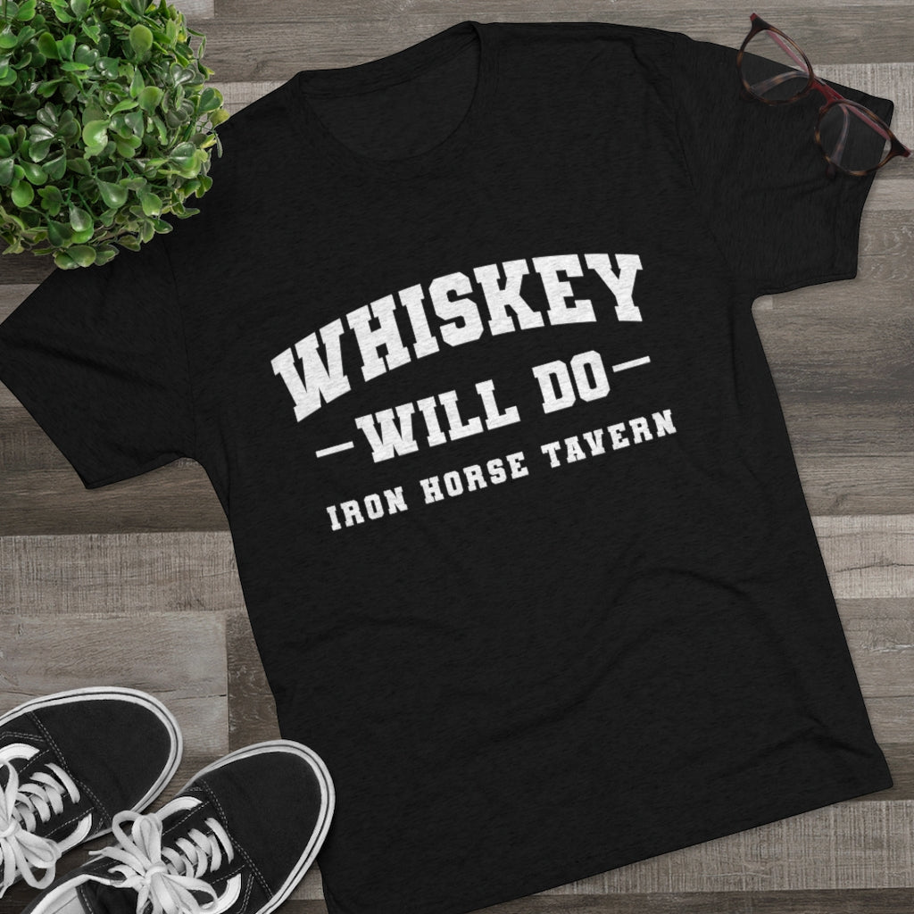 Whiskey Will Do