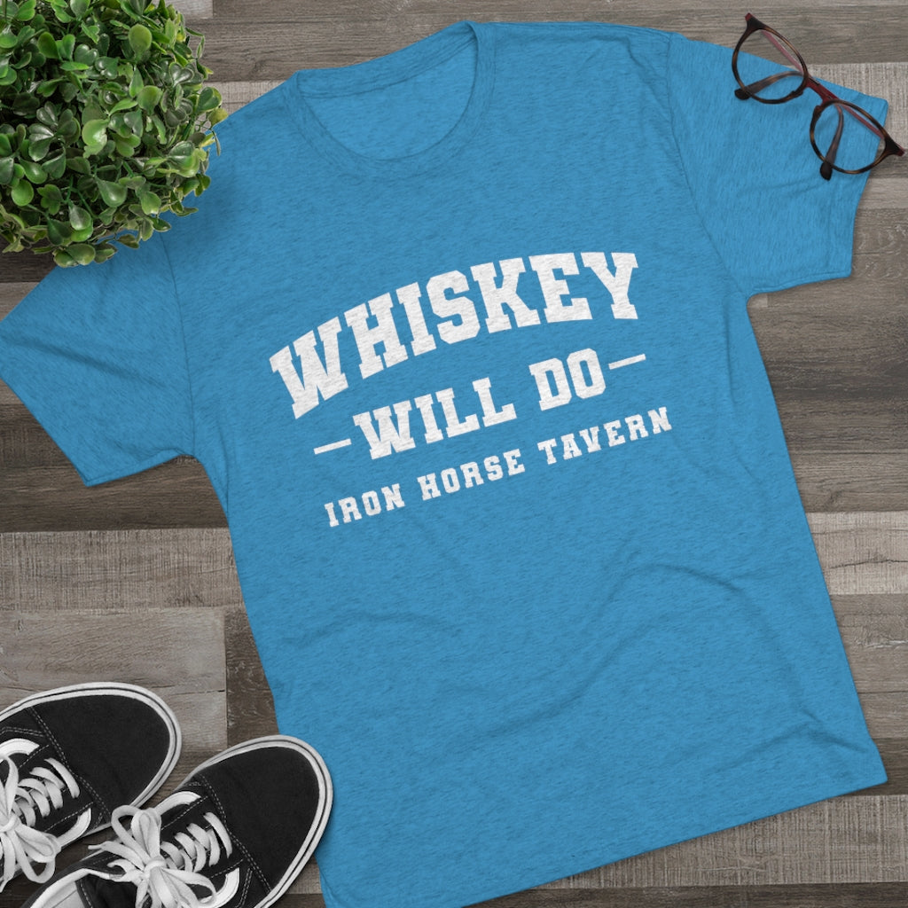 Whiskey Will Do